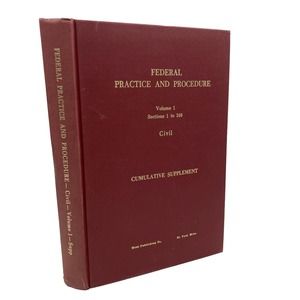 Federal Practice and Procedure Volume #1 Sections 1 to 240 Civil Law Book